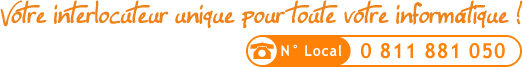 Votre interlocuteur unique pour toute votre informatique !